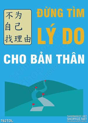 Tranh in canvas động lực đừng tìm lý do cho bản thân