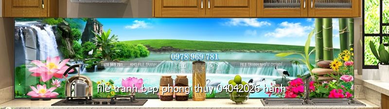 file tranh bep phong thuy 04042026 hanh