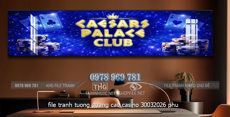 file tranh tuong quang cao casino 30032026 phu